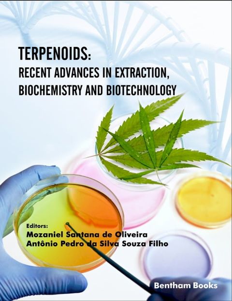 Terpenoids: Recent Advances in Extraction, Biochemistry and Biotechnology(Kobo/電子書)