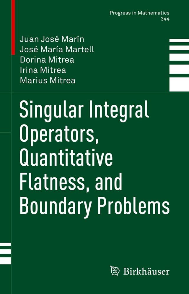  Singular Integral Operators, Quantitative Flatness, and Boundary Problems(Kobo/電子書)