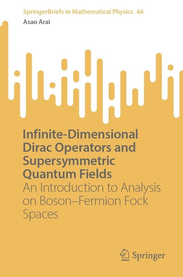  Infinite-Dimensional Dirac Operators and Supersymmetric Quantum Fields(Kobo/電子書)