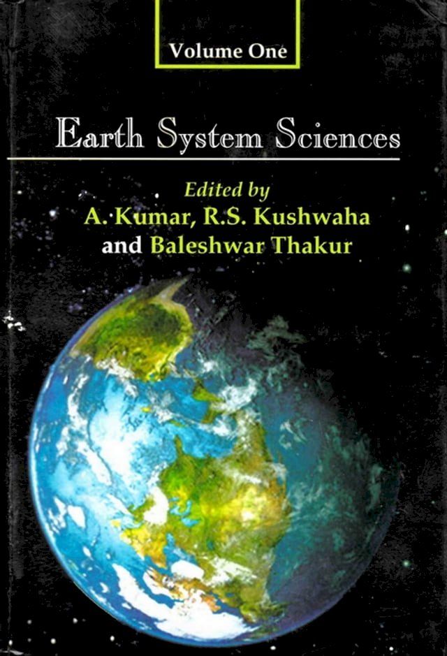  Earth System Sciences: Felicitation Volumes in Honour of Professor V.K Verma(Kobo/電子書)