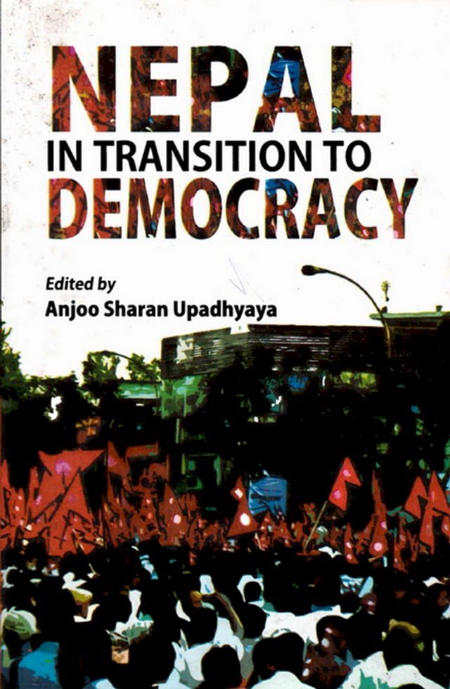  Nepal in Transition to Democracy(Kobo/電子書)