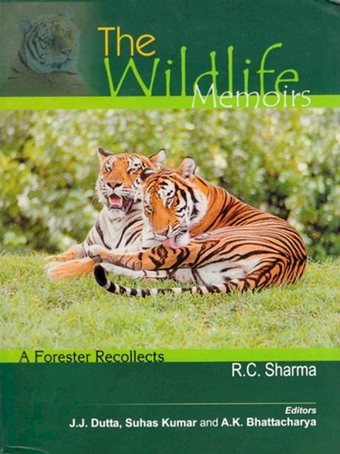 The Wildlife Memoirs: A Forester Recollects(Kobo/電子書)