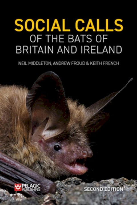 Social Calls of the Bats of Britain and Ireland(Kobo/電子書)