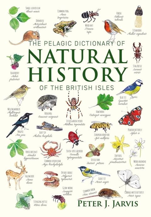 The Pelagic Dictionary of Natural History of the British Isles(Kobo/電子書)