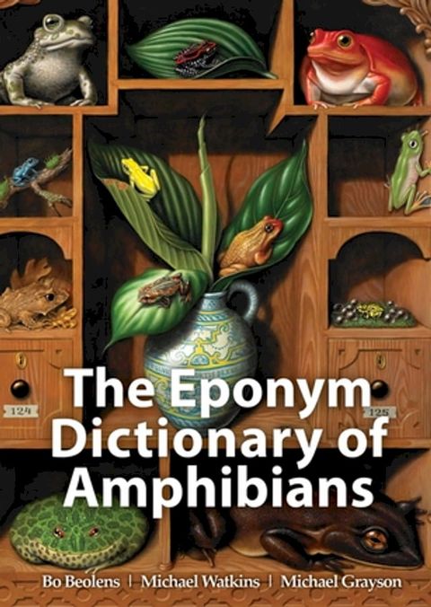 The Eponym Dictionary of Amphibians(Kobo/電子書)