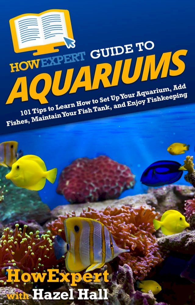  HowExpert Guide to Aquariums(Kobo/電子書)