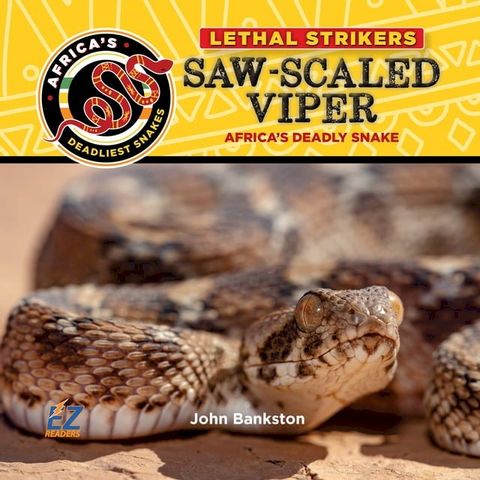 Saw-Scaled Viper: Africa's Deadly Snake(Kobo/電子書)