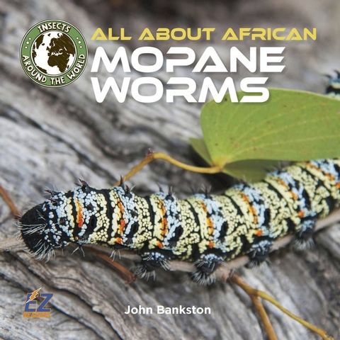 All About African Mopane Worms(Kobo/電子書)