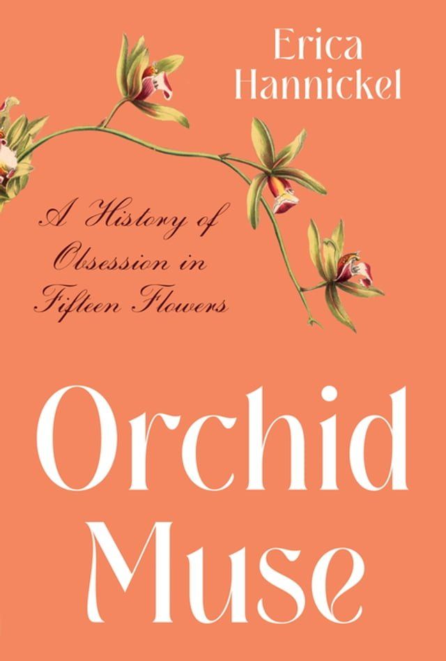  Orchid Muse: A History of Obsession in Fifteen Flowers(Kobo/電子書)