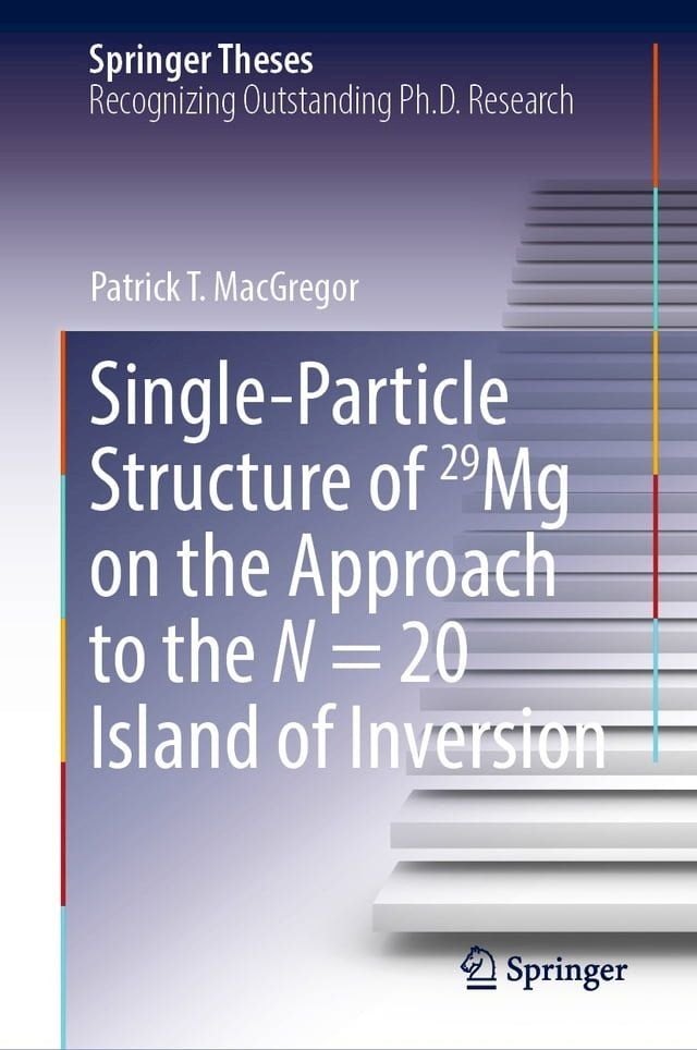  Single-Particle Structure of 29Mg on the Approach to the N = 20 Island of Inversion(Kobo/電子書)