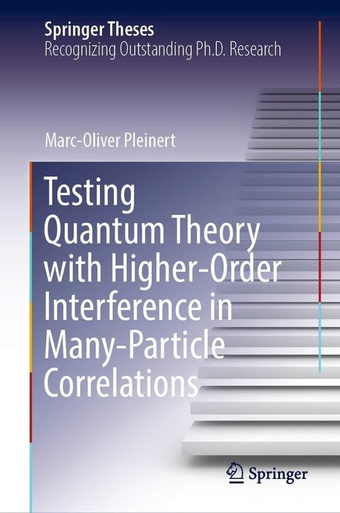 Testing Quantum Theory with Higher-Order Interference in Many-Particle Correlations(Kobo/電子書)