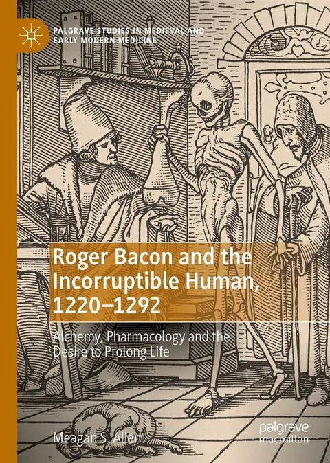 Roger Bacon and the Incorruptible Human, 1220-1292(Kobo/電子書)