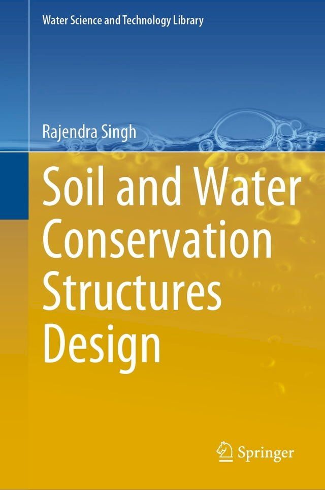  Soil and Water Conservation Structures Design(Kobo/電子書)