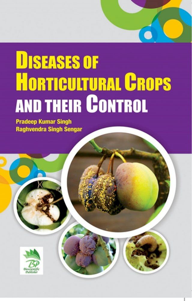  Diseases Of Horticultural Crops And Their Control(Kobo/電子書)