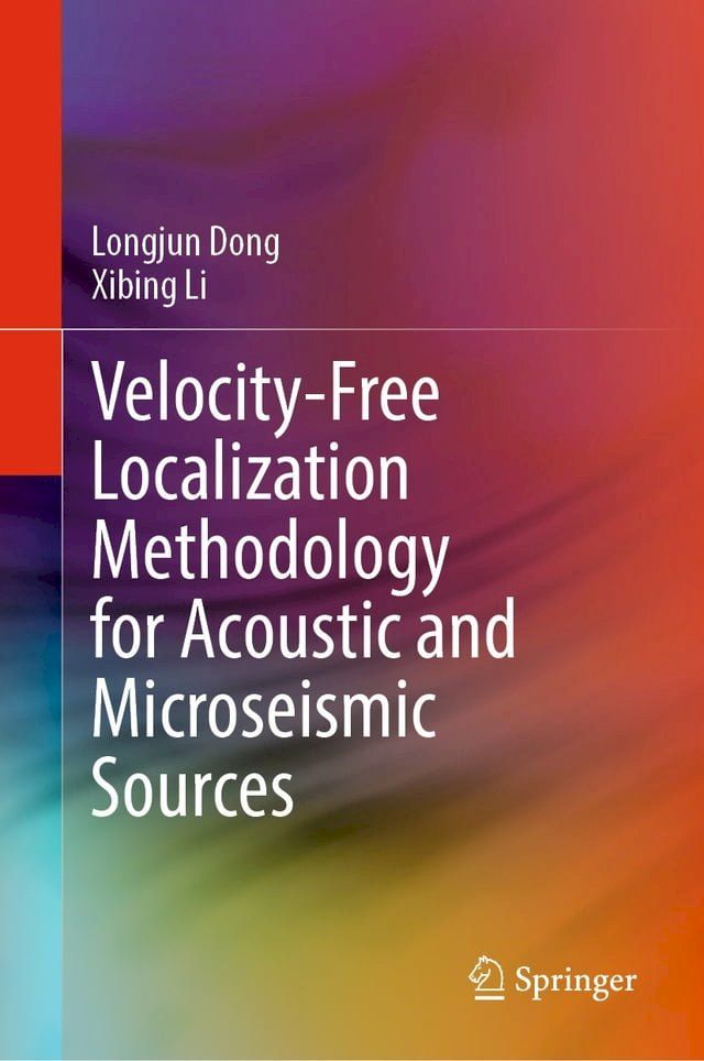  Velocity-Free Localization Methodology for Acoustic and Microseismic Sources(Kobo/電子書)