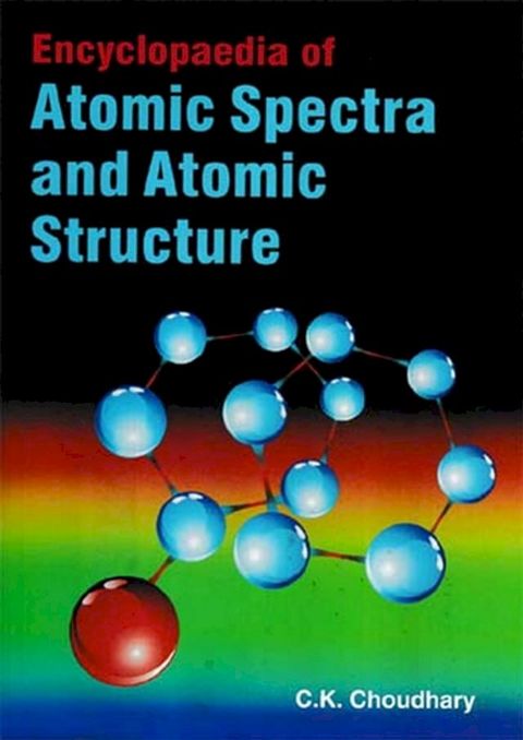 Encyclopaedia Of Atomic Spectra And Atomic Structure(Kobo/電子書)