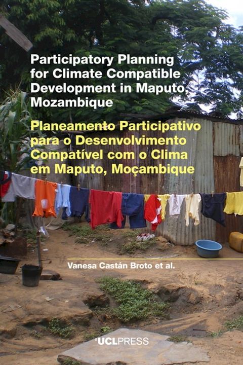 Participatory Planning for Climate Compatible Development in Maputo, Mozambique(Kobo/電子書)