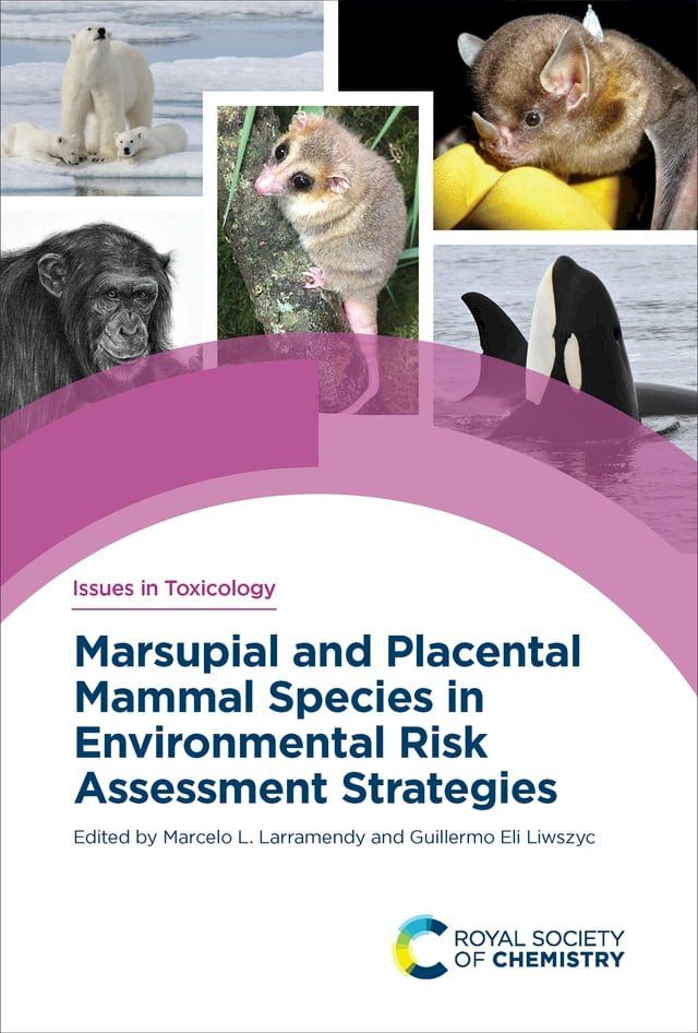  Marsupial and Placental Mammal Species in Environmental Risk Assessment Strategies(Kobo/電子書)