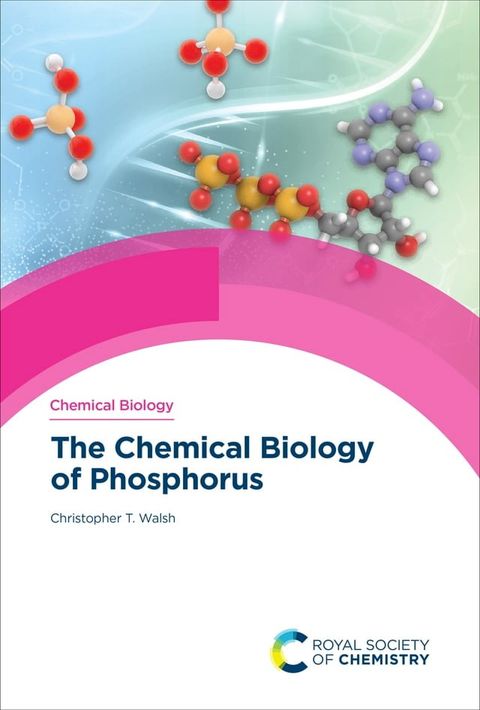 The Chemical Biology of Phosphorus(Kobo/電子書)