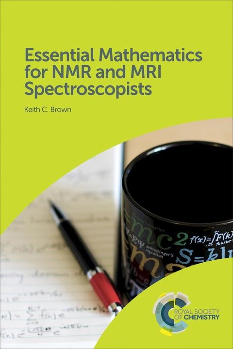 Essential Mathematics for NMR and MRI Spectroscopists(Kobo/電子書)