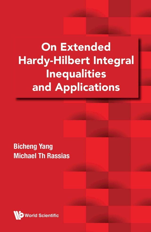  On Extended Hardy-Hilbert Integral Inequalities and Applications(Kobo/電子書)