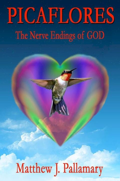 Picaflores: The Nerve Endings of God(Kobo/電子書)