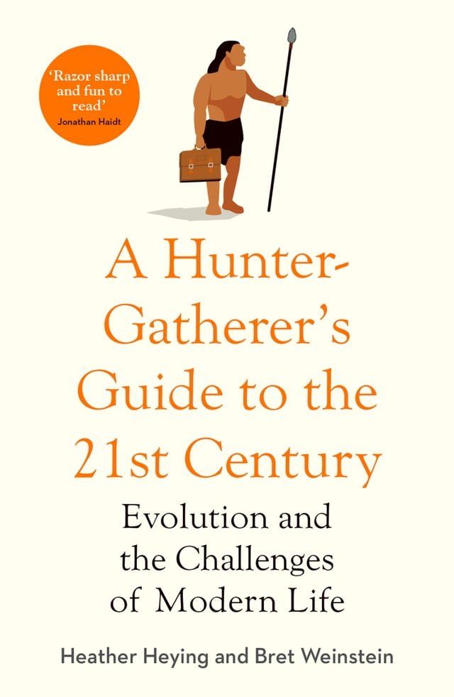  A Hunter-Gatherer's Guide to the 21st Century(Kobo/電子書)