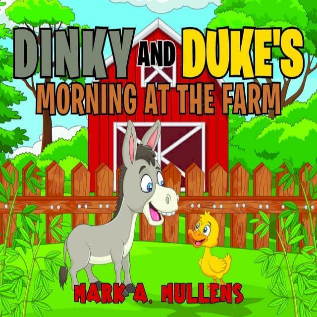  Dinky and Duke's Morning at the Farm(Kobo/電子書)