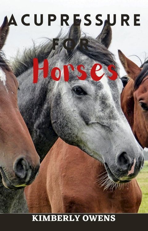 Acupressure For Horses(Kobo/電子書)