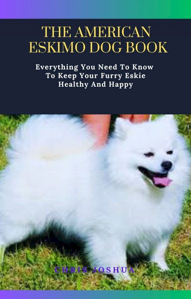  THE AMERICAN ESKIMO DOG BOOK(Kobo/電子書)