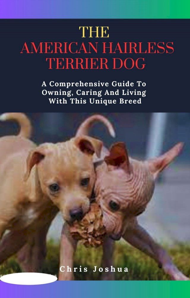  THE AMERICAN HAIRLESS TERRIER DOG(Kobo/電子書)