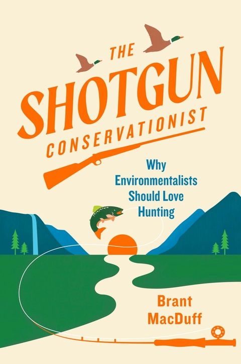 The Shotgun Conservationist(Kobo/電子書)