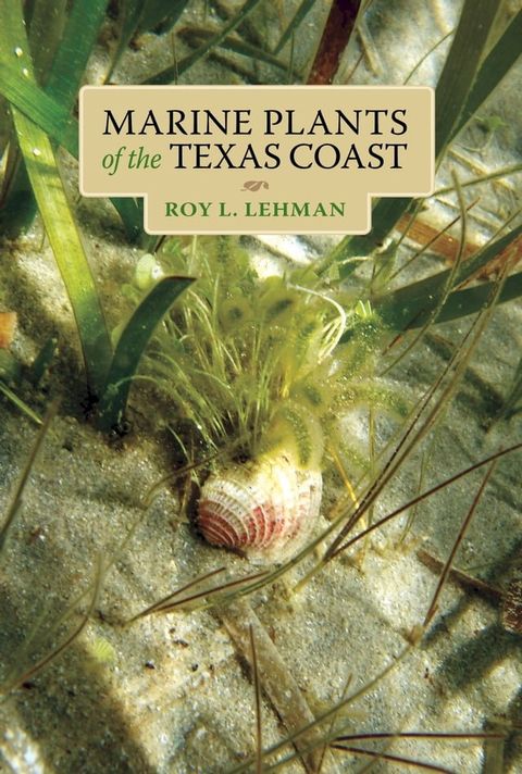 Marine Plants of the Texas Coast(Kobo/電子書)