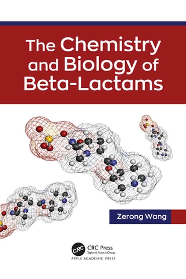  The Chemistry and Biology of Beta-Lactams(Kobo/電子書)