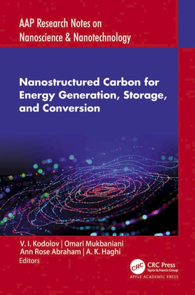  Nanostructured Carbon for Energy Generation, Storage, and Conversion(Kobo/電子書)