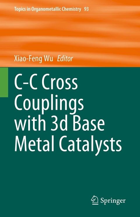 C-C Cross Couplings with 3d Base Metal Catalysts(Kobo/電子書)