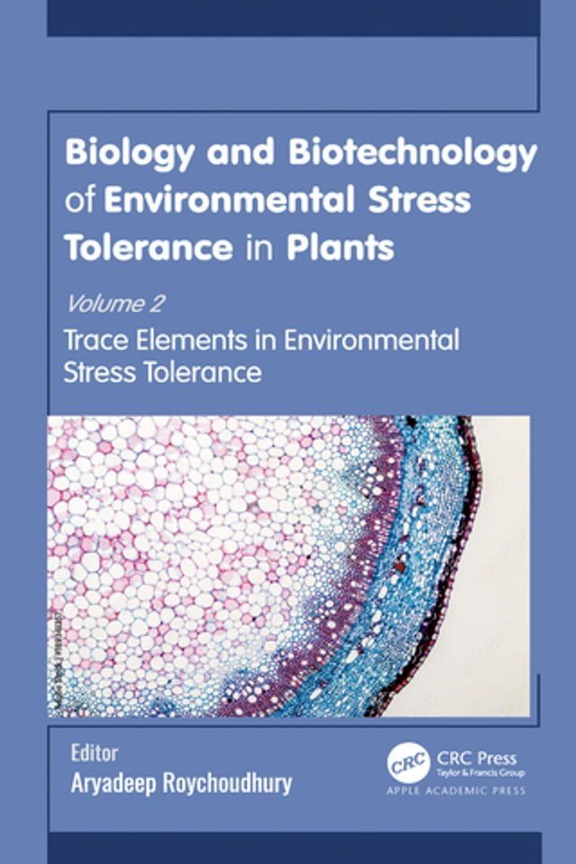  Biology and Biotechnology of Environmental Stress Tolerance in Plants(Kobo/電子書)