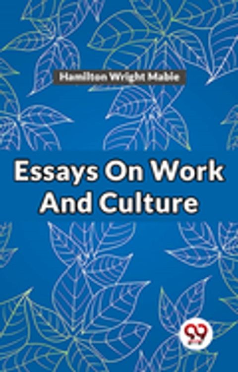 Essays On Work And Culture(Kobo/電子書)