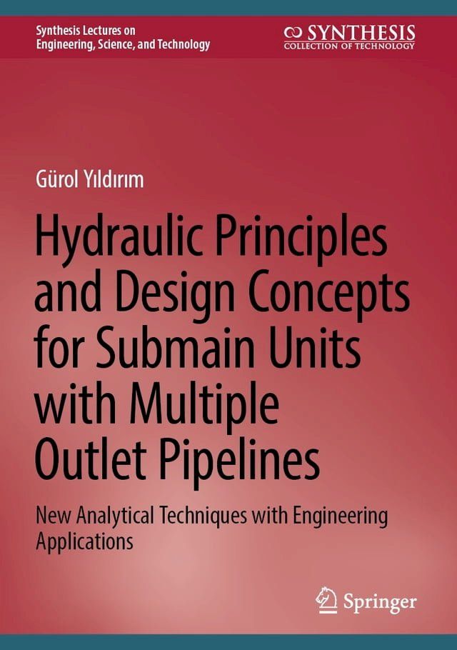  Hydraulic Principles and Design Concepts for Submain Units with Multiple Outlet Pipelines(Kobo/電子書)