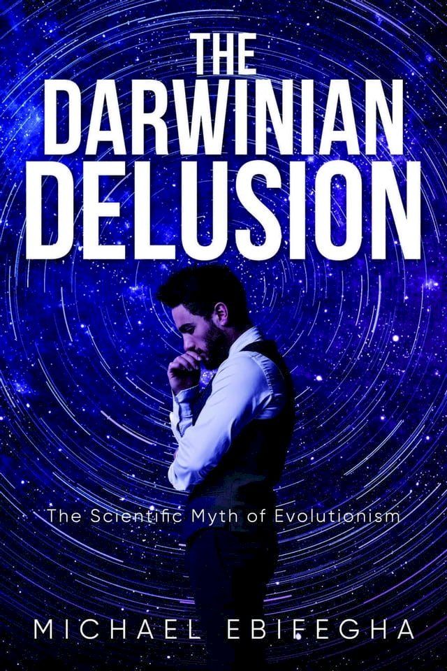  The Darwinian Delusion(Kobo/電子書)