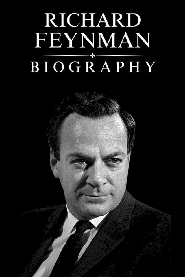  Richard Feynman Biography(Kobo/電子書)