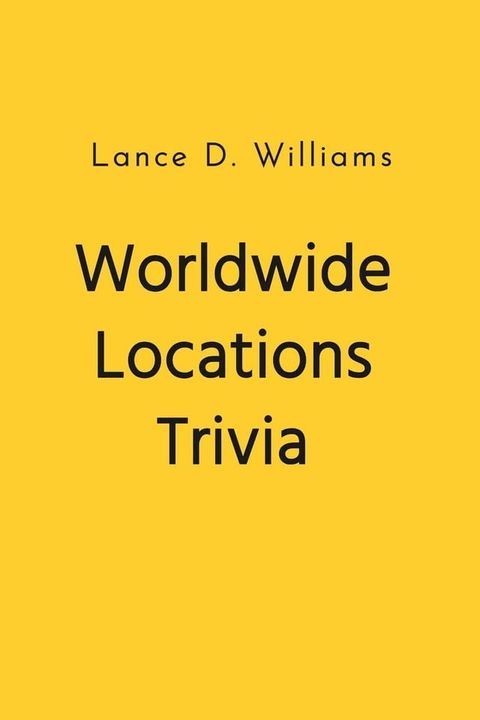 Worldwide Locations Trivia(Kobo/電子書)