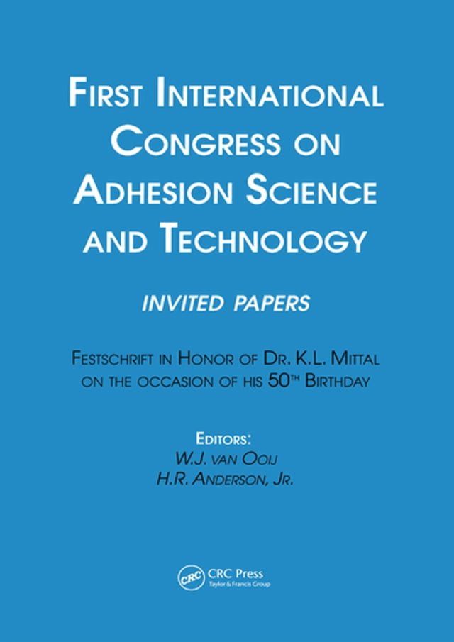  First International Congress on Adhesion Science and Technology---invited papers(Kobo/電子書)