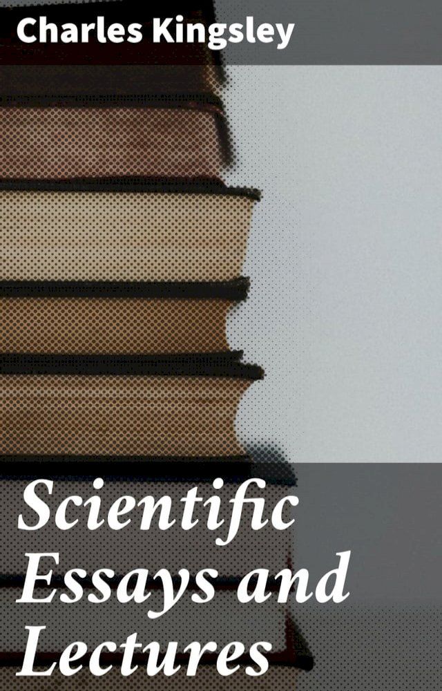  Scientific Essays and Lectures(Kobo/電子書)