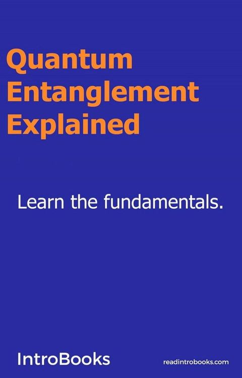 Quantum Entanglement Explained(Kobo/電子書)