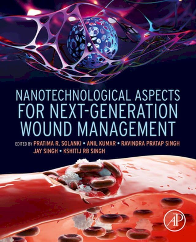  Nanotechnological Aspects for Next-Generation Wound Management(Kobo/電子書)