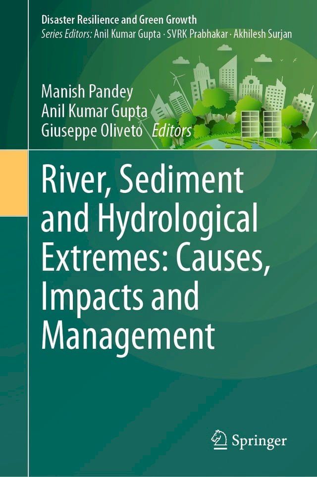  River, Sediment and Hydrological Extremes: Causes, Impacts and Management(Kobo/電子書)