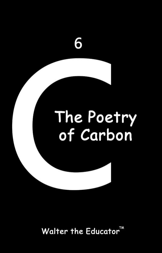  The Poetry of Carbon(Kobo/電子書)