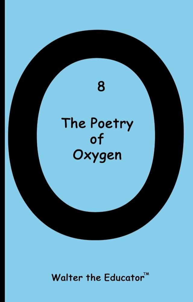  The Poetry of Oxygen(Kobo/電子書)