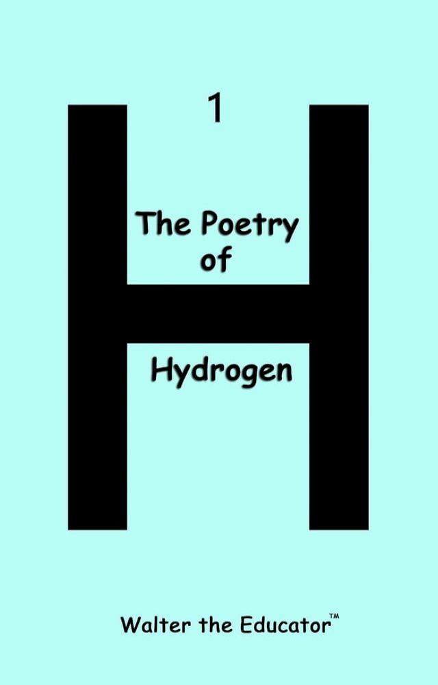  The Poetry of Hydrogen(Kobo/電子書)